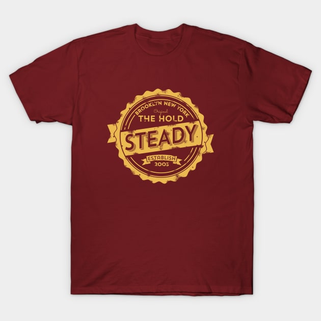 Hold Steady T-Shirt by DavidLoblaw